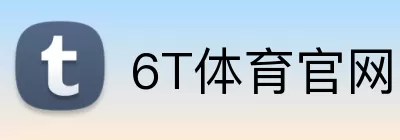 6T体育官网 Logo